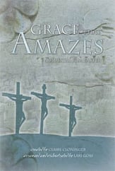 Grace that Amazes SATB Singer's Edition cover